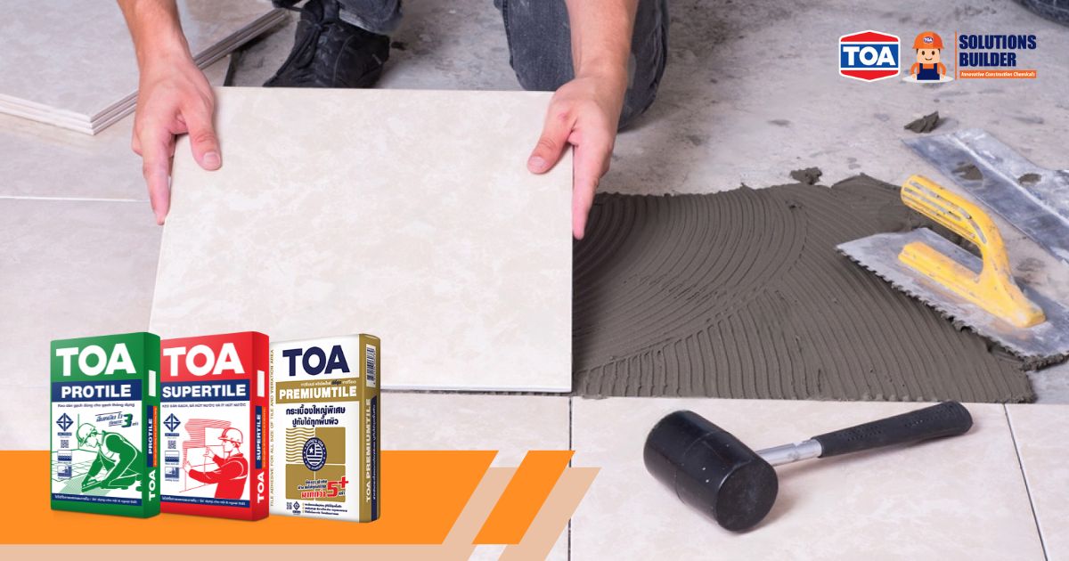 Các Loại Keo Dán Gạch, Ốp Tường TOA Tốt Nhất 2025