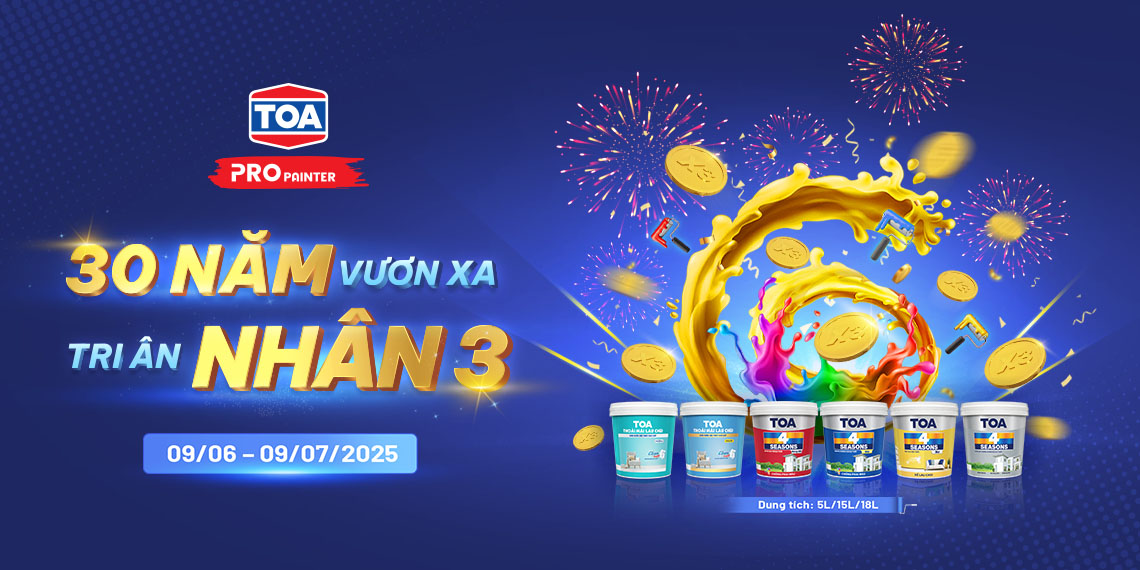 Ưu Đãi Đặc Biệt - Nhân Ba Điểm Thưởng Cùng TOA Pro Painter 2025